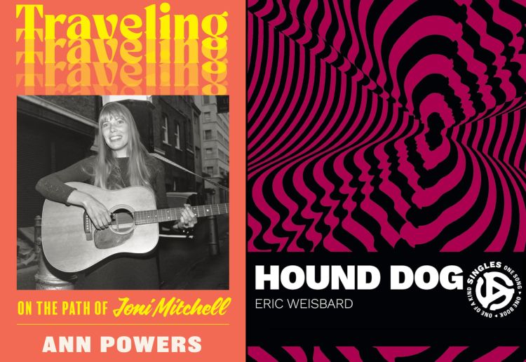 Two book covers. Left: Traveling on the path of Joni Mitchel by Ann Powers. Right: Hound Dog by Eric Weisbard