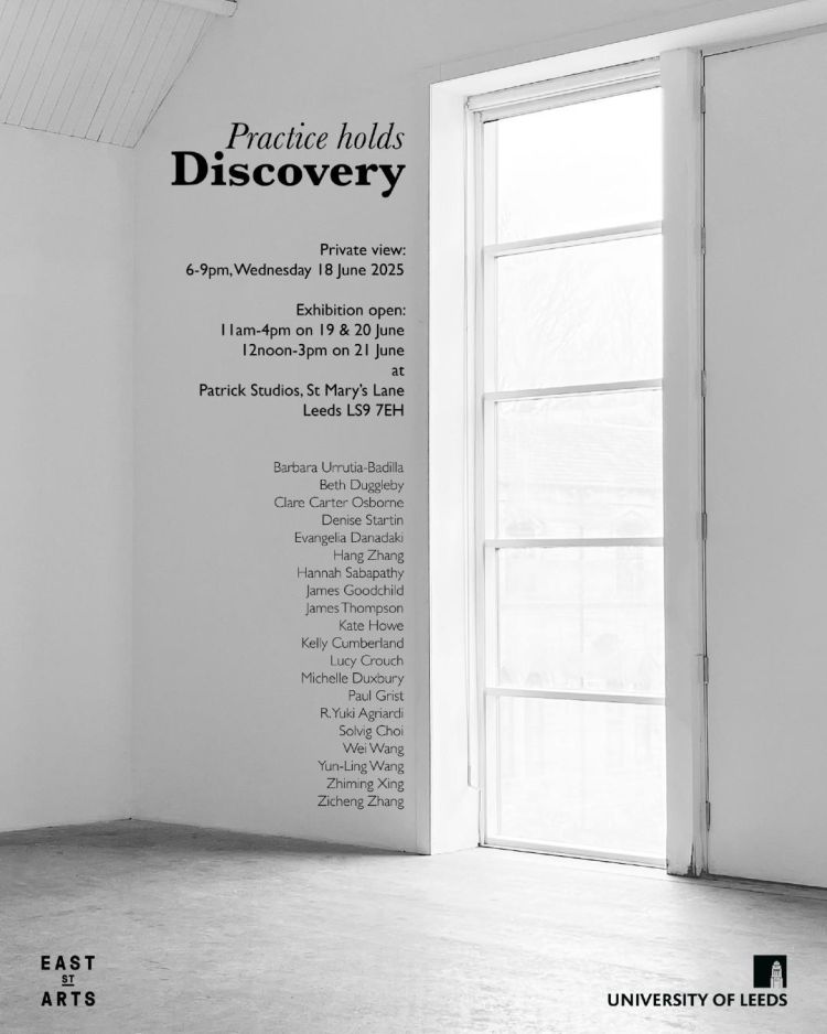 Poster for Practice Holds Discovery exhibition at Patrick Studios in Leeds in June 2025. the poster lists the artists taking part and the opening times and venue.