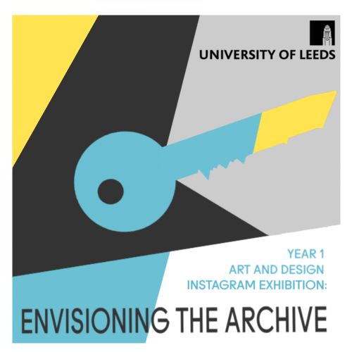 Poster for Envisioning the Archive - art and design student work exhibition