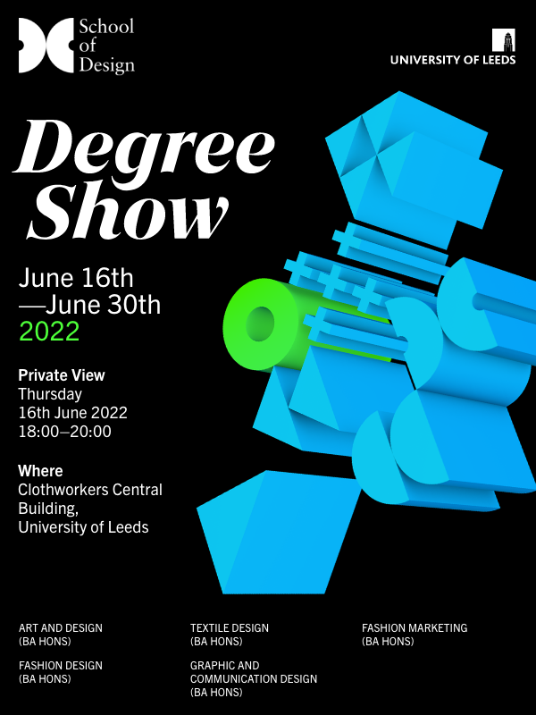Poster for School of Design degree show 2022