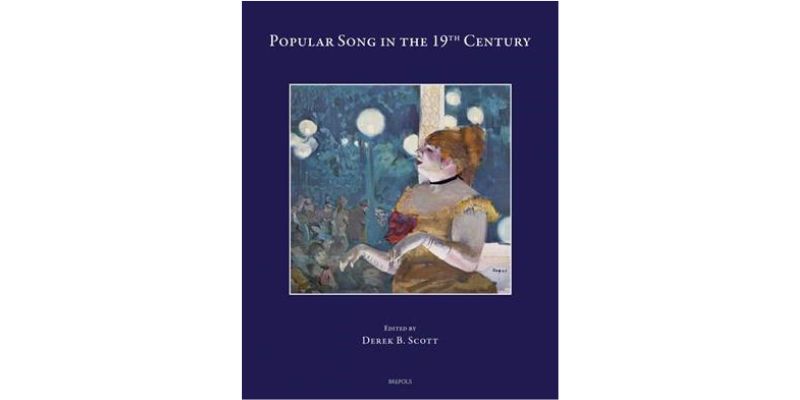 Emeritus Professor Derek Scott’s edited book ‘Popular Song in the 19th Century’ has been published 