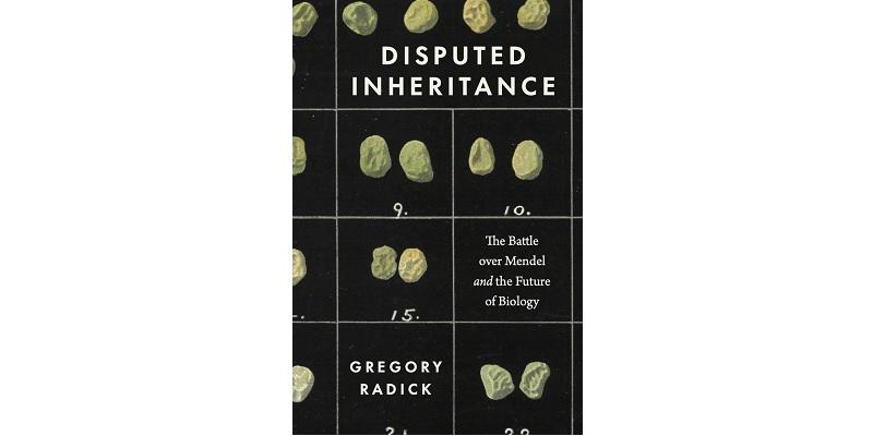 Gregory Radick's new book "challenging the creation myth of genetics" is now out