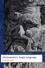 Shakespeare s tragic language paul hammond