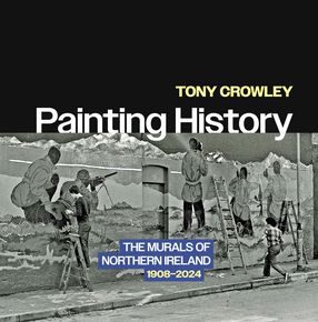 Painting history tony crowley
