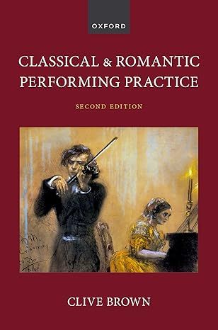 Book on Classical and Romantic music performance