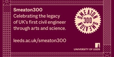 Smeaton300 graphic featuring cogs and patterns with Smeaton300 logo, University of Leeds logo and text: ‘Celebrating the legacy of UK’s first civil engineer through arts and science’ with the URL ‘leeds.ac.uk/smeaton300’