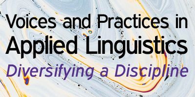 Voices and Practices in Applied Linguistics