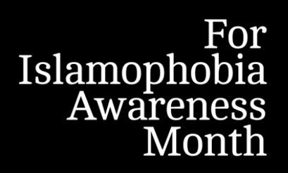 Islamophobia Awareness Month