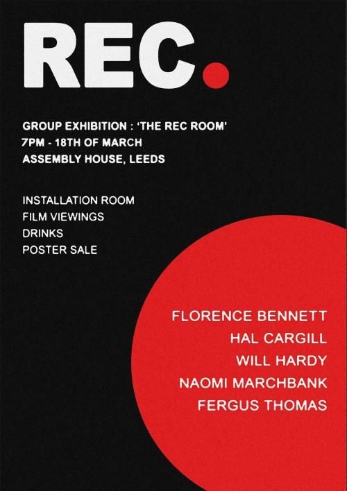 Poster for REC. exhibition at Assembly House Leeds 18 March 2022