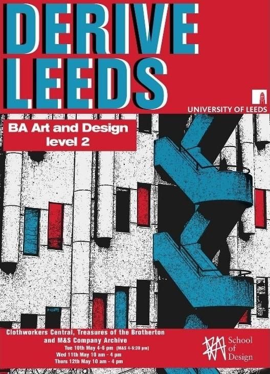 Dérive Leeds exhibition poster. The colours used are red, blue and white. At the top against a red background the title is written in blue, with a graphic of a brutalist building underneath. 