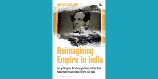 The cover of Andrea Major's Reimagining Empire. A black and white portrait photograph of a man with the text 'Reimagining Empire in India' in yellow