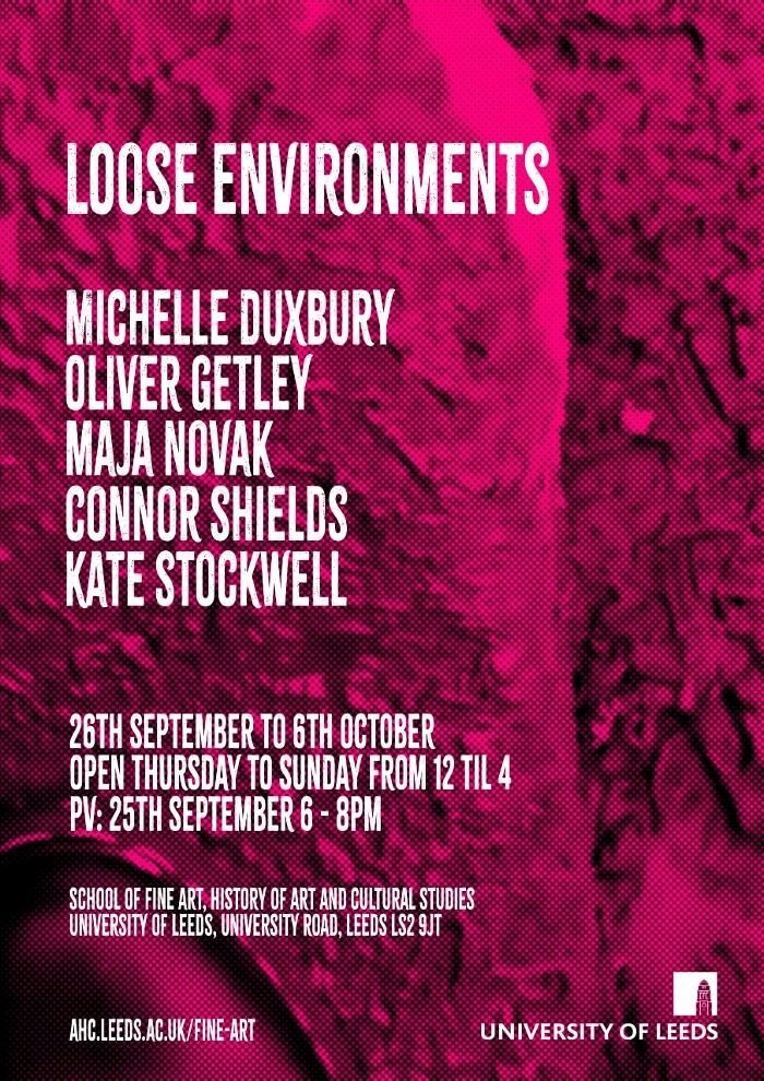 Poster for Loose Environments exhibition at the University of Leeds 2024