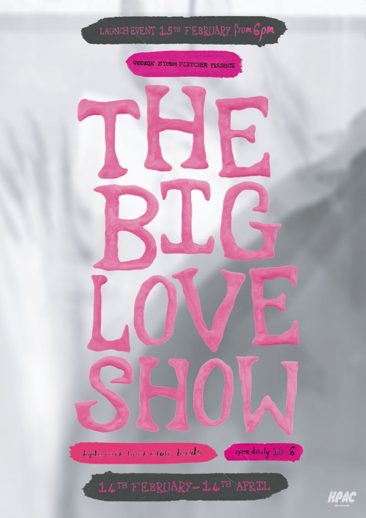 Exhibition poster for The Big Love Show at Hyde Park Book Club in 2026