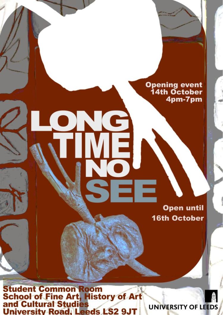 Poster for Long Time No See exhibition at the University of Leeds from 14 to 16 October 2026