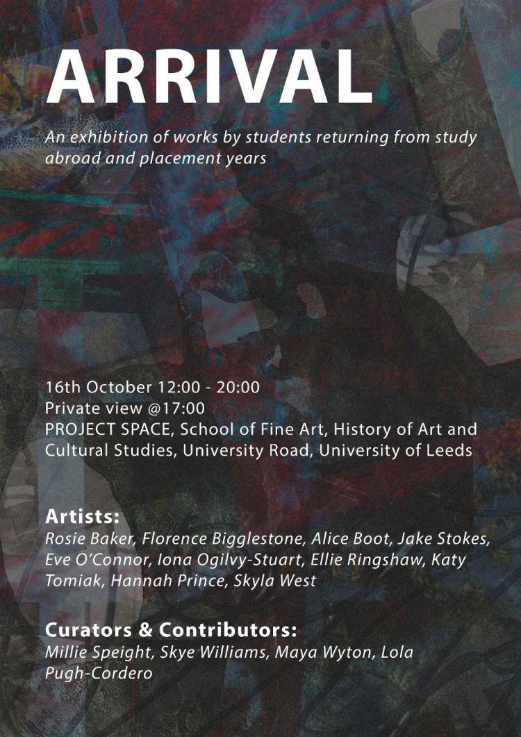 Poster for Arrival exhibition at the University of Leeds on 16 October 2024