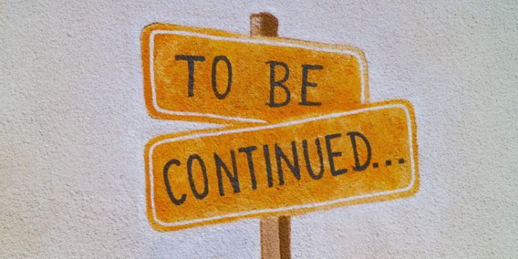Sign displaying "TO BE CONTINUED..."