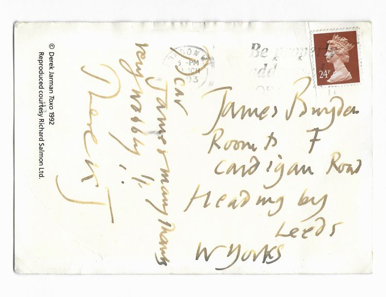 Postcard sent by artist and filmmaker Derek Jarman to Dr Jim Brogden in 1993
