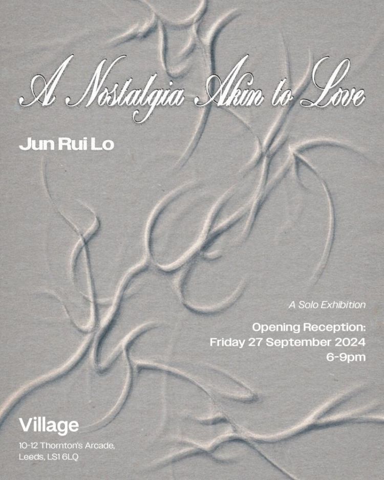 Poster for A Nostalgia Akin to Love exhibition by artist Jun Rui Lo with artwork by the artist in the background