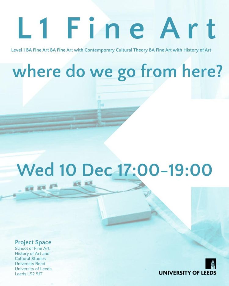 Poster for Where do we go from here exhibition at the University of Leeds on 10 December 2025